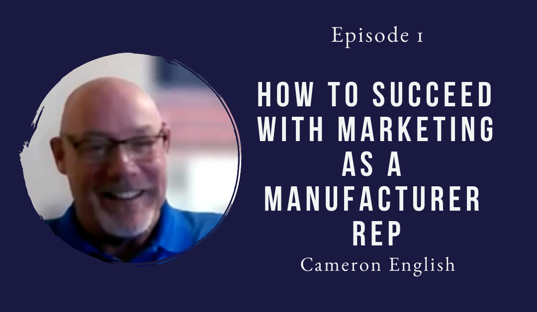 Cameron English guest Modern Marketing for Manufacturing Podcast