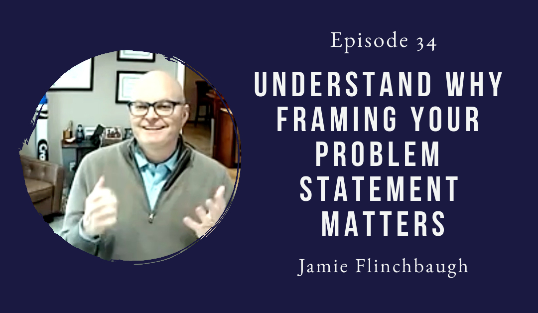 Jamie Flinchbaugh guest Mind The Innovation Leadership Podcast