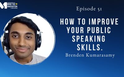 How To Improve Your Public Speaking Skills – Brenden Kumarasamy – Episode 51