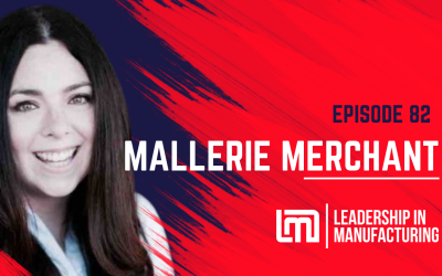 Growth and Evolution in the Electronics Industry: Mallerie Merchant’s Perspective – Episode 82