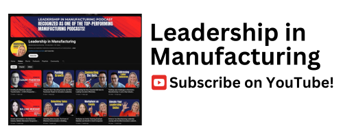 leadership in manufacturing podcast youtube channel