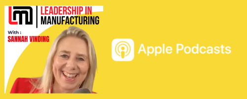 Listen to Leadership in Manufacturing Podcast - apple podcast