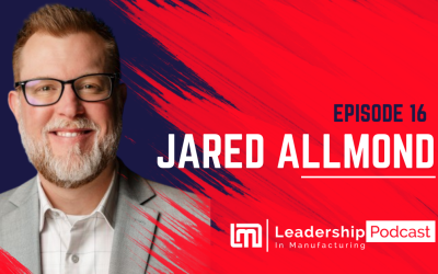 How do you build a people centric culture? Jared Allmond – Episode 16