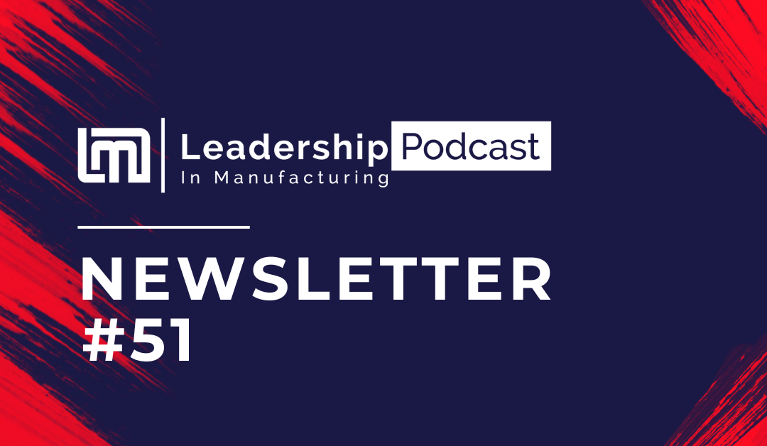 Newsletter 51 - how core values shape leadership success - topranked leadership podcast - sannah vinding leadership in manufacturing