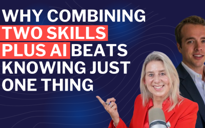Why Combining Two Skills Plus AI Beats Knowing Just One Thing – Episode 140