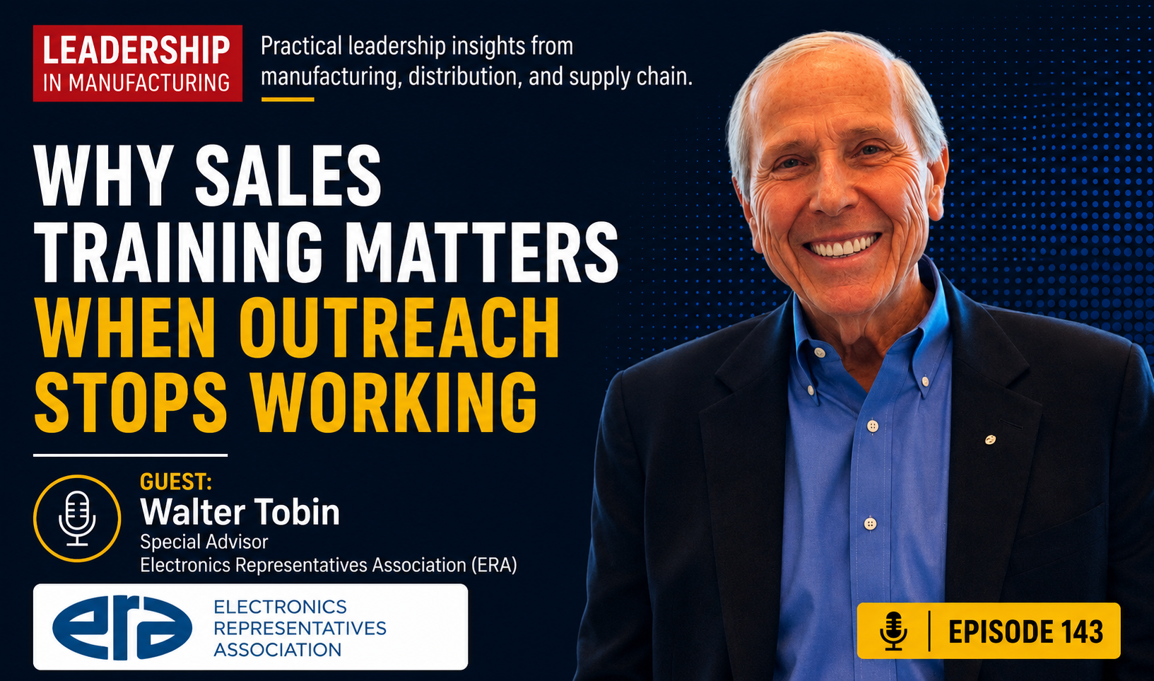 Why Sales Training Matters When Outreach Stops Working – walter tobin – sannah vinding – leadership in manufacturing podcast Why Sales Training Matters When Outreach Stops Working - walter tobin - sannah vinding - leadership in manufacturing podcast