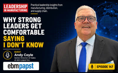 Why Strong Leaders Get Comfortable Saying I Don’t Know – Episode 147