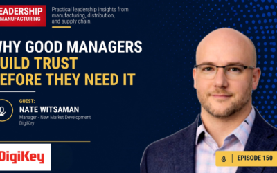 Why Good Managers Build Trust Before They Need It – Episode 150
