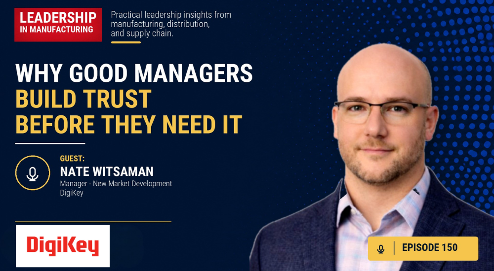 Why Good Managers Build Trust Before They Need It – Episode 150