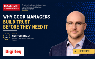 Why Good Managers Build Trust Before They Need It – Episode 150